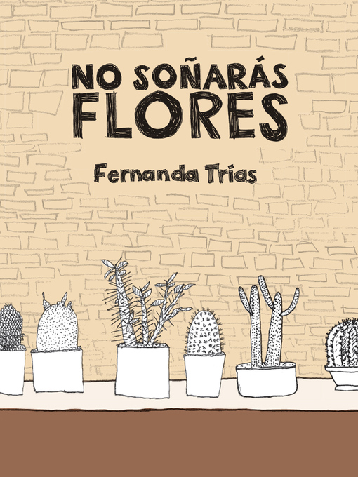 Detalles del título No soñarás flores de Fernanda Trías - Disponible